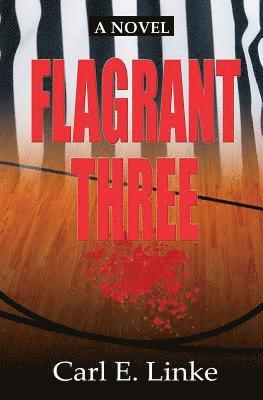 Carl E. Linke - Flagrant Three, Häftad