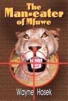 Wayne Hozek, Joyce Foy - The Man-eater of Mfuwe, Häftad