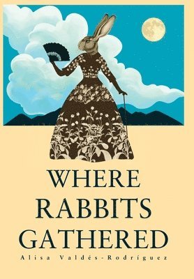 Where Rabbits Gathered