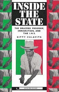 bokomslag Inside the State: The Bracero Program, Immigration, and the I.N.S.