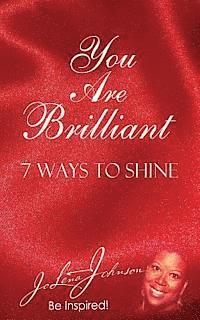 bokomslag You Are Brilliant, 7 Ways to Shine: Supporting New Authors Edition