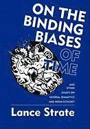 Lance Strate - On the Binding Biases of Time, Inbunden