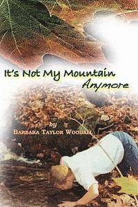 'It's Not My Mountain Anymore' 1