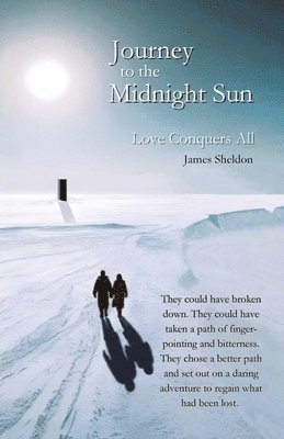 James Sheldon - Journey to the Midnight Sun - Love Conquers All, Häftad