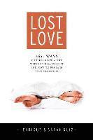 bokomslag Lost Love: 365+ Ways Couples Grow Apart Without Realizing It and How to Reclaim Your Closeness