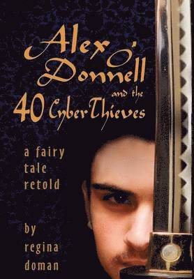 Alex O'Donnell and the 40 Cyberthieves 1