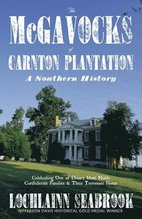 bokomslag The McGavocks of Carnton Plantation