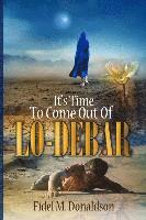 It's Time to Come Out of Lo-Debar