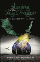 Slaying the Sky Dragon - Death of the Greenhouse Gas Theory 1