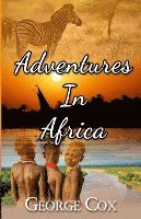 bokomslag Adventures In Africa
