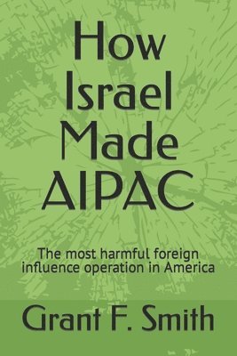 How Israel Made AIPAC 1