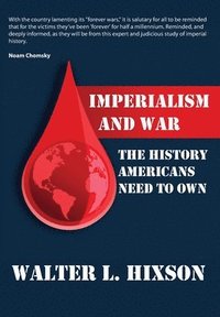 bokomslag Imperialism and War: The History Americans Need to Own