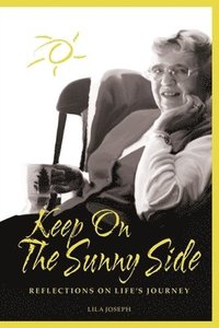 bokomslag Keep On The Sunny Side: Reflections On Life's Journey