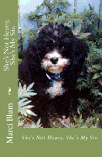 Marci Blum Osf - She's Not Heavy. She's My Sis., Häftad