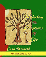 Unlocking The Scriptures Of Life: He that hath an ear . . .