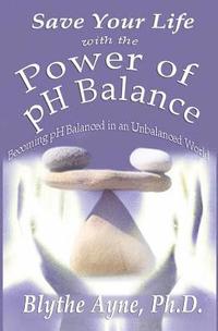 bokomslag Save Your Life with the Power of pH Balance