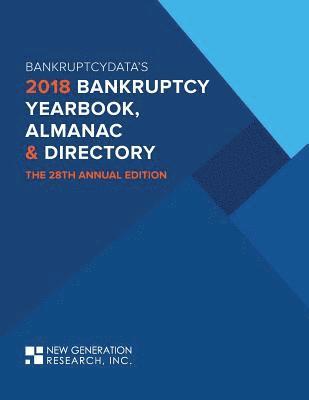 The 2018 Bankruptcy Yearbook, Almanac & Directory: The 28th Annual Edition 1