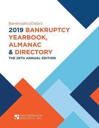 bokomslag The 2019 Bankruptcy Yearbook, Almanac & Directory: The 29th Annual Edition