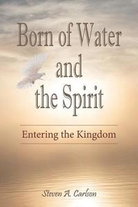 bokomslag Born of Water and the Spirit: Entering the Kingdom