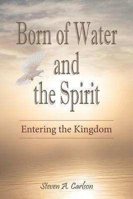 Born of Water and the Spirit: Entering the Kingdom 1