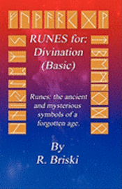 Rory Briski, R. Briski - RUNES for: Divination (Basic): RUNES: The ancient and mysterious symbols of a forgotten age., Häftad