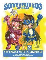 Ben Halpert - The Savvy Cyber Kids at Home: The Family Gets a Computer, Inbunden