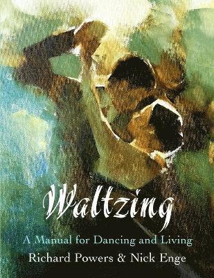 Nick Enge, Richard Powers - Waltzing, Häftad