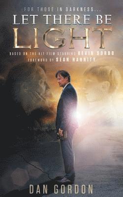 Dan Gordon, Sam Sorbo - Let There Be Light, Häftad