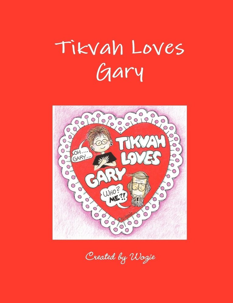 Wozie - Tikvah Loves Gary, Häftad