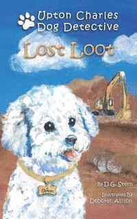 Lost Loot: Upton Charles-Dog Detective 1