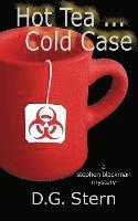 bokomslag Hot Tea...Cold Case: a Stephen Blackman mystery