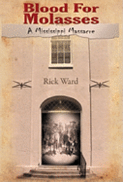 bokomslag Blood for Molasses: A Mississippi Massacre