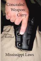 Concealed Weapon Carry: Mississippi Laws 1