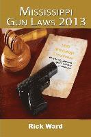 Rick Ward - Mississippi Gun Laws 2013, Häftad