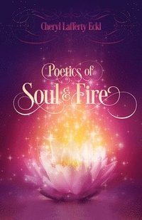 bokomslag Poetics of Soul & Fire