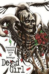 bokomslag Dead Girl: A Romantic Zombie Tale of Revenge