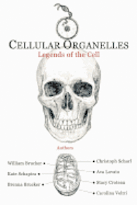 bokomslag Cellular Organelles: Legends of the Cell