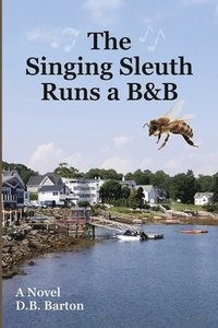 bokomslag The Singing Sleuth Runs a B&B