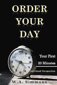 bokomslag Order Your Day: Your First 20 Minutes