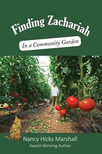 bokomslag Finding Zachariah: In a Community Garden