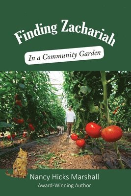 Finding Zachariah: In a Community Garden 1