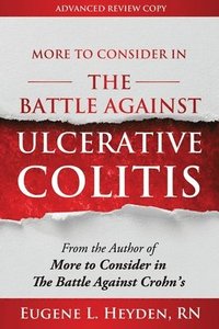 bokomslag More to Consider in the Battle Against Ulcerative Colitis