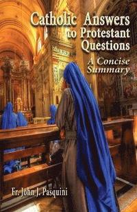 bokomslag Catholic Answers to Protestant Questions