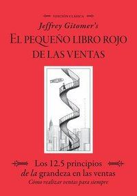 bokomslag Jeffrey Gitomer's El Pegueño Libro Rojo de Las Ventas (Jeffrey Gitomer's Little Red Book of Selling): Los 12.5 Principios de la Grandeza En Las Ventas