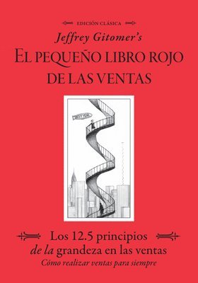 bokomslag Jeffrey Gitomer's El Pegueño Libro Rojo de Las Ventas (Jeffrey Gitomer's Little Red Book of Selling): Los 12.5 Principios de la Grandeza En Las Ventas