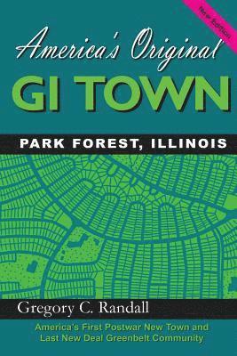 America's Original GI Town Park Forest, Illinois 1