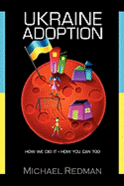 bokomslag Ukraine Adoption: How we did it - How you can too