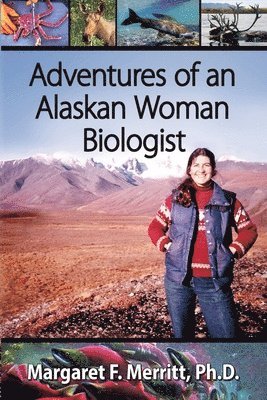 Adventures of an Alaskan Woman Biologist 1