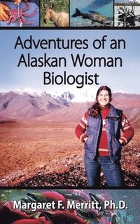bokomslag Adventures of an Alaskan Woman Biologist