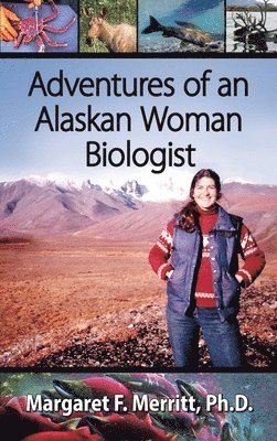 Adventures of an Alaskan Woman Biologist 1